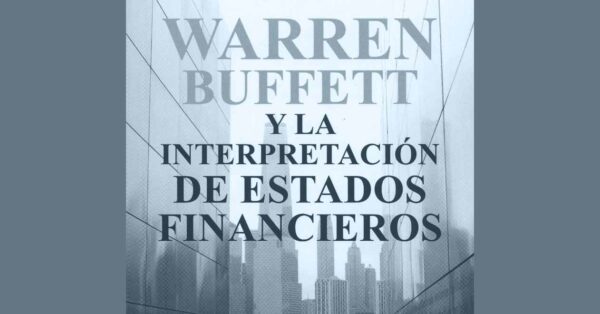 Benjamin Graham, Warren Buffett y la interpretación de estados ...